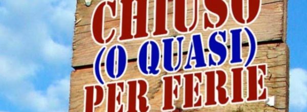 CHIUSURA SEDE SINDACALE DAL 5 AGOSTO AL 18 AGOSTO