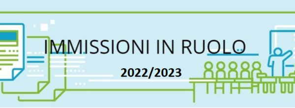 IMMISSIONE IN RUOLO 2022/2023: IL PROGRAMMA TEMPORALE DELLE OPERAZIONI-NOTA DEL MINISTERO