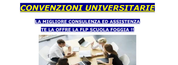 LE CONVENZIONI UNIVERSITARIE FLP SCUOLA FOGGIA PER IL PERSONALE DELLA SCUOLA: LA MIGLIORE CONSULENZA ED ASSISTENZA !!