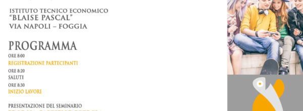 SEMINARIO DI STUDIO FORMAZIONE: “NATIVI DIGITALI: SOSPESI FRA VITA REALE E VITA VIRTUALE. SFIDE EVOLUTIVE, SFIDE EDUCATIVE”- GIOVEDI’ 30 MARZO 2023 – ORE 8,30- ITE “BLAISE PASCAL” FOGGIA