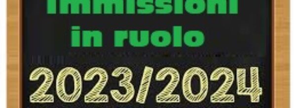 IMMISSIONI IN RUOLO PERSONALE DOCENTE PER L’A.S. 2023/2024: EMANATO DECRETO MINISTERIALE- OSTI AUTORIZZATI E DIVISI PER REGIONI