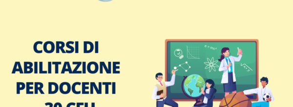 CORSI ABILITANTI 30 CFU ATTIVATI DALL’UNIVERSITA’ E-CAMPUS: RIVOLGITI A NOI PER INFORMAZIONI ED ASSISTENZA-SCADENZA 6 MAGGIO 2026-