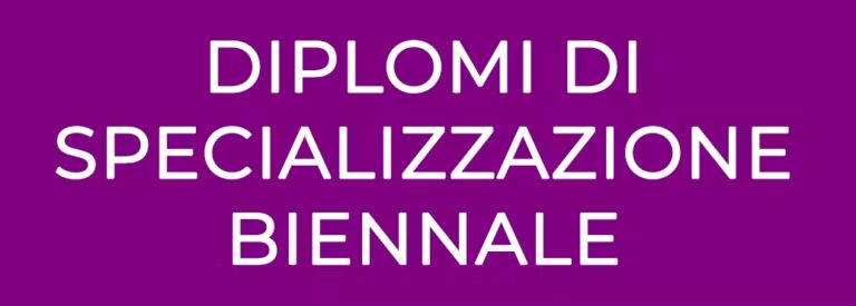 CORSI DI PERFEZIONAMENTO BIENNALI E CORSI DI SPECIALIZZAZIONE BIENNALI