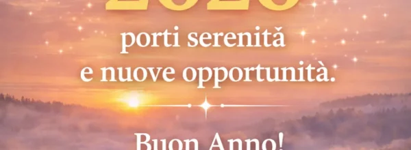 AUGURI PER UN NUOVO ANNO 2026 CHE SEGNI LA PACE NEL MONDO E LA FINE DELLE GUERRE