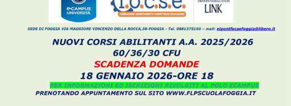 NUOVI PERCORSI ABILITANTI A.A. 2025/2026 – UNIVERSITA’ LINK CAMPUS- CONVENZIONE FLP SCUOLA FOGGIA- FOCSE FOGGIA POLO DI STUDIO LINK CAMPUS-