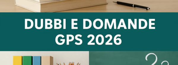 AGGIORNAMENTO GPS 2026: COMUNICAZIONE PER DOCENTI PRECARI ISCRITTI ALLA FLP SCUOLA INTERESSATI A PRODURRE DOMANDA PER LE GPS