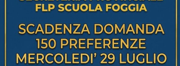 DOCENTI INCLUSI IN GAE GPS: PRESENTAZIONE DOMANDA “150 PREFERENZE” PER OTTENERE SUPPLENZA ANNUALE PER L’.A.S 2026/2027- ATTENZIONE ALLA SCADENZA