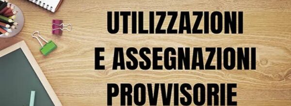 UST FOGGIA: ESITI UTILIZZAZIONI ED ASSEGNAZIONI PROVVISORIE DOCENTI –