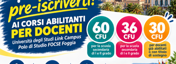 CORSI ABILITANTI DA 60/36/30 CFU: UNA OPPORTUNITA’ PER ACCEDERE NEL MONDO SCUOLA COME DOCENTE SCUOLA SECONDARIA